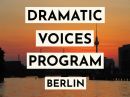 Dramatic Voices Program Berlin: Deadline March 1!